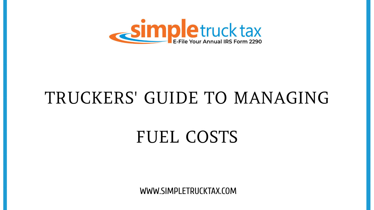 Truckers Guide to Managing Fuel Costs